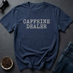 Caffeine Dealer T-Shirt