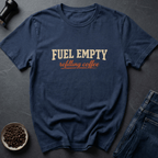 Coffee graphic Fuel Empty T-Shirt in by Caffeine Dept