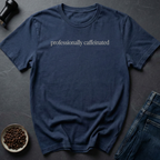 Professionally Caffeinated T-Shirt