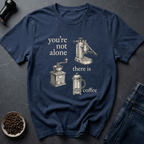 Coffee graphic Not Alone T-Shirt in by Caffeine Dept