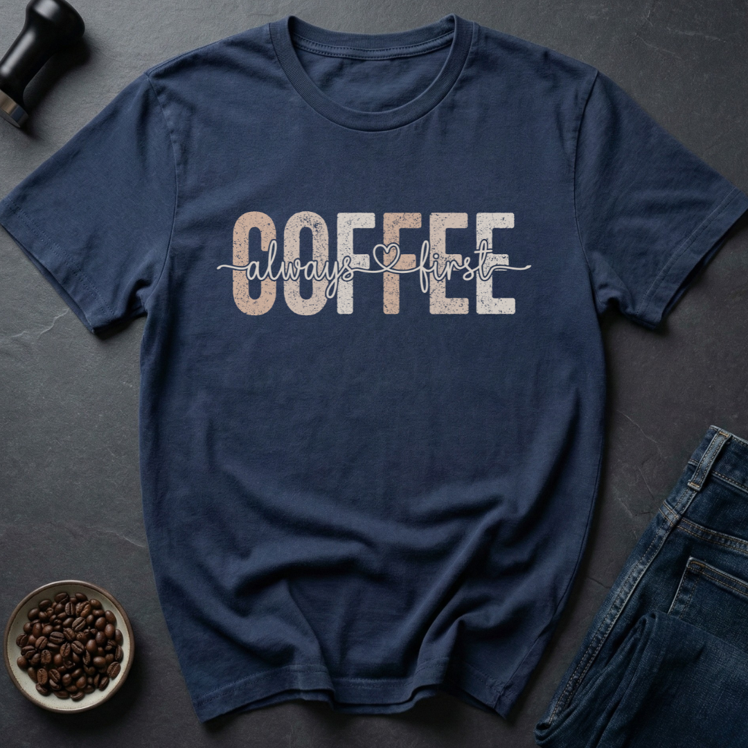 Coffee First T-shirt