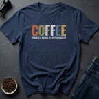 Coffee Personality T-Shirt