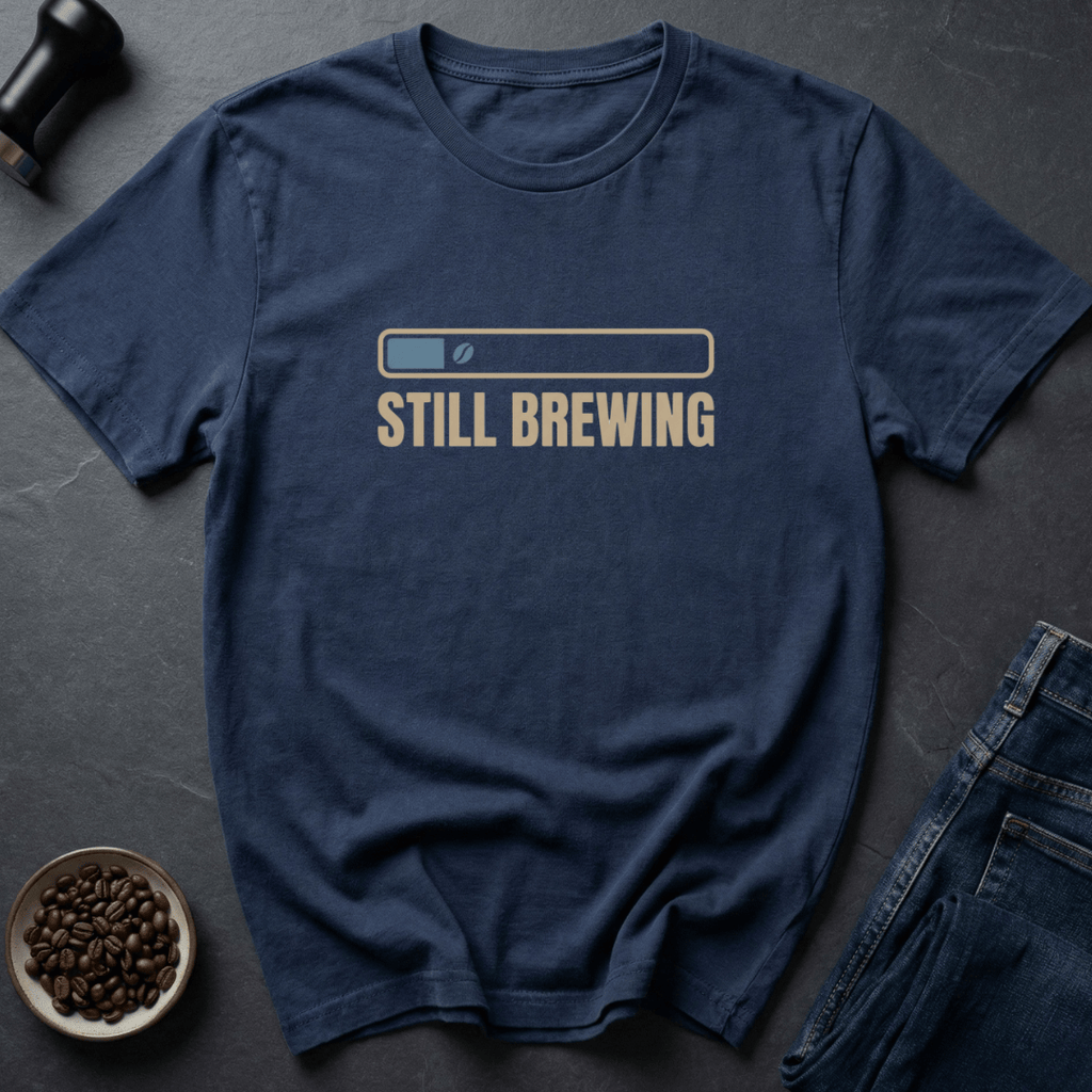 Coffee graphic Still Brewing T-Shirt in by Caffeine Dept