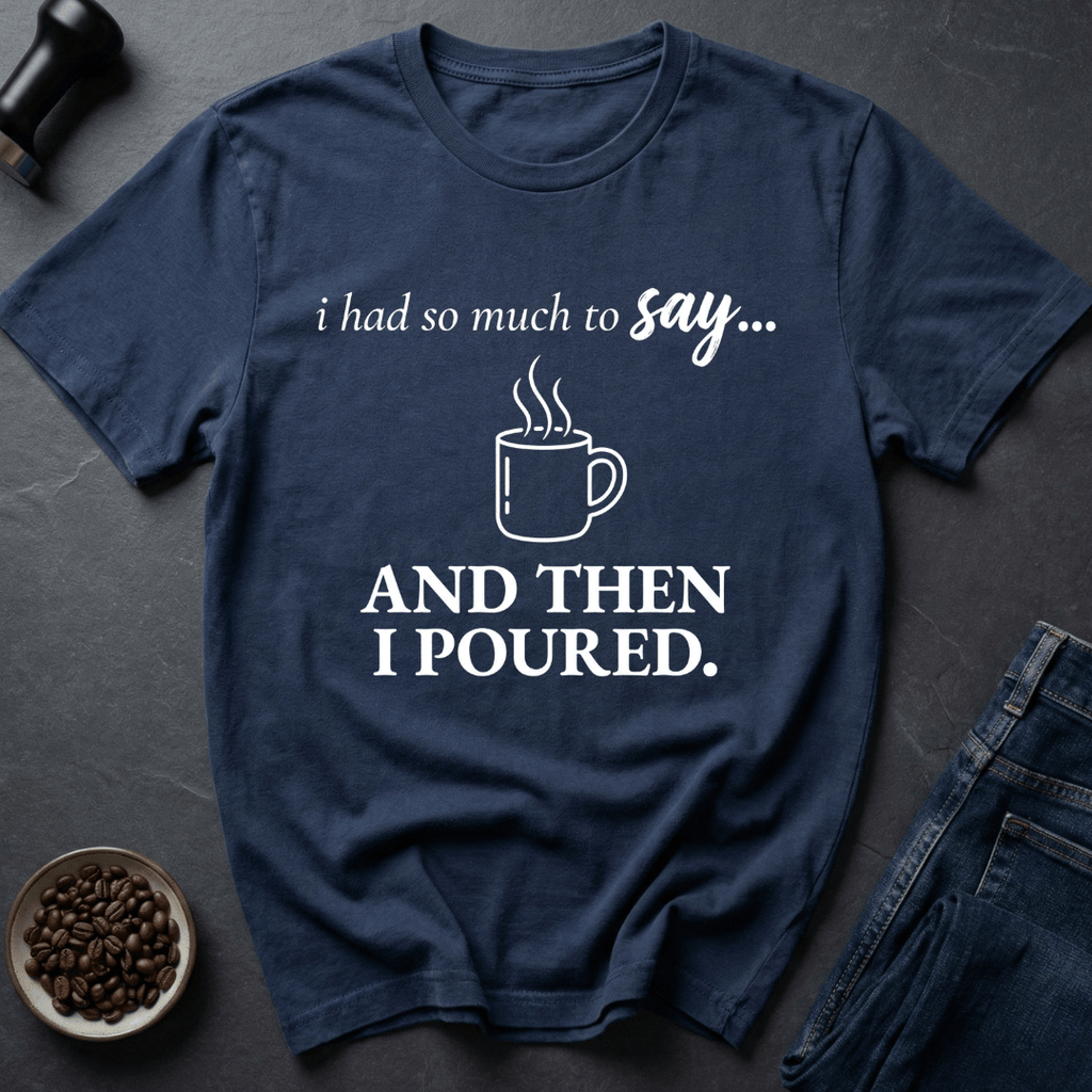 Coffee graphic Pour Decisions T-Shirt in by Caffeine Dept