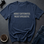 Coffee graphic Highly Caffeinated T-Shirt in by Caffeine Dept
