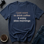 Enjoy Mornings T-Shirt