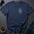 Just One More T-Shirt