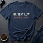Coffee graphic Battery Low T-Shirt in by Caffeine Dept