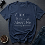 Ask Barista T-Shirt