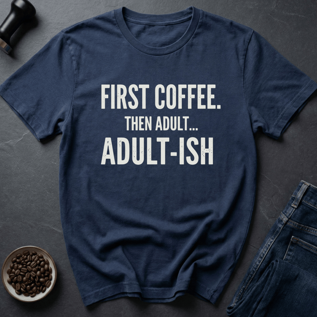 Coffee graphic Adult-ish Mode T-Shirt in by Caffeine Dept