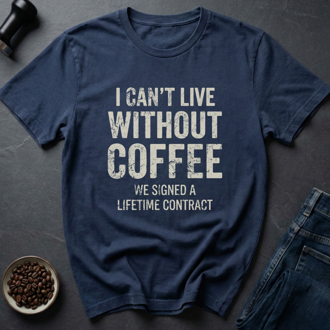 Without Coffee T-Shirt
