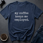 Coffee graphic Job Support T-Shirt in by Caffeine Dept