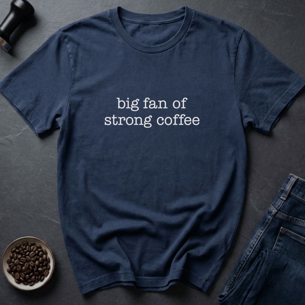 Coffee graphic Strong Coffee T-Shirt in by Caffeine Dept