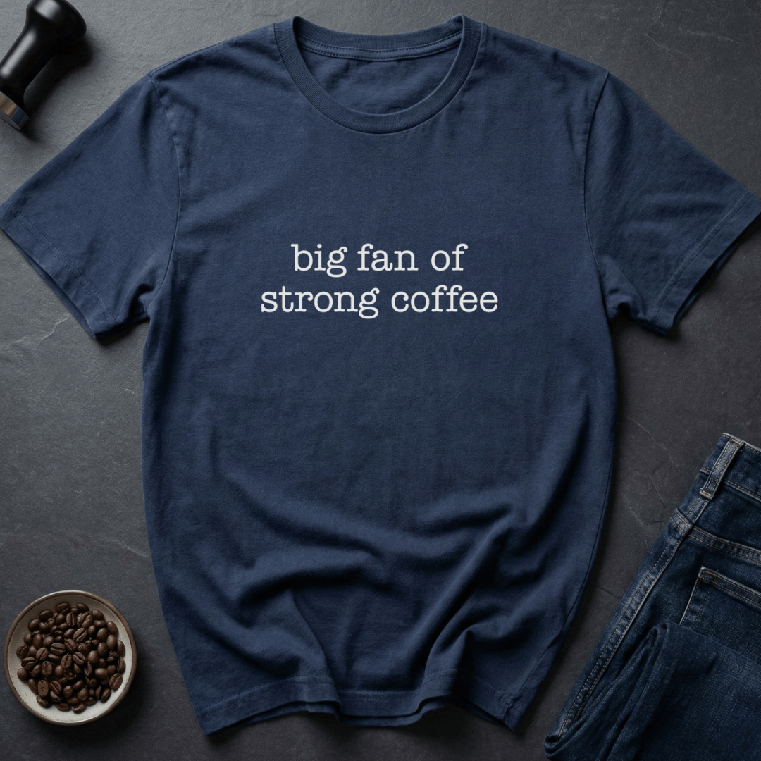 Coffee graphic Strong Coffee T-Shirt in by Caffeine Dept