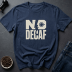 Coffee graphic Decaf Nope T-Shirt in by Caffeine Dept