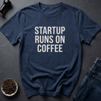 Coffee graphic Startup Coffee T-Shirt in by Caffeine Dept