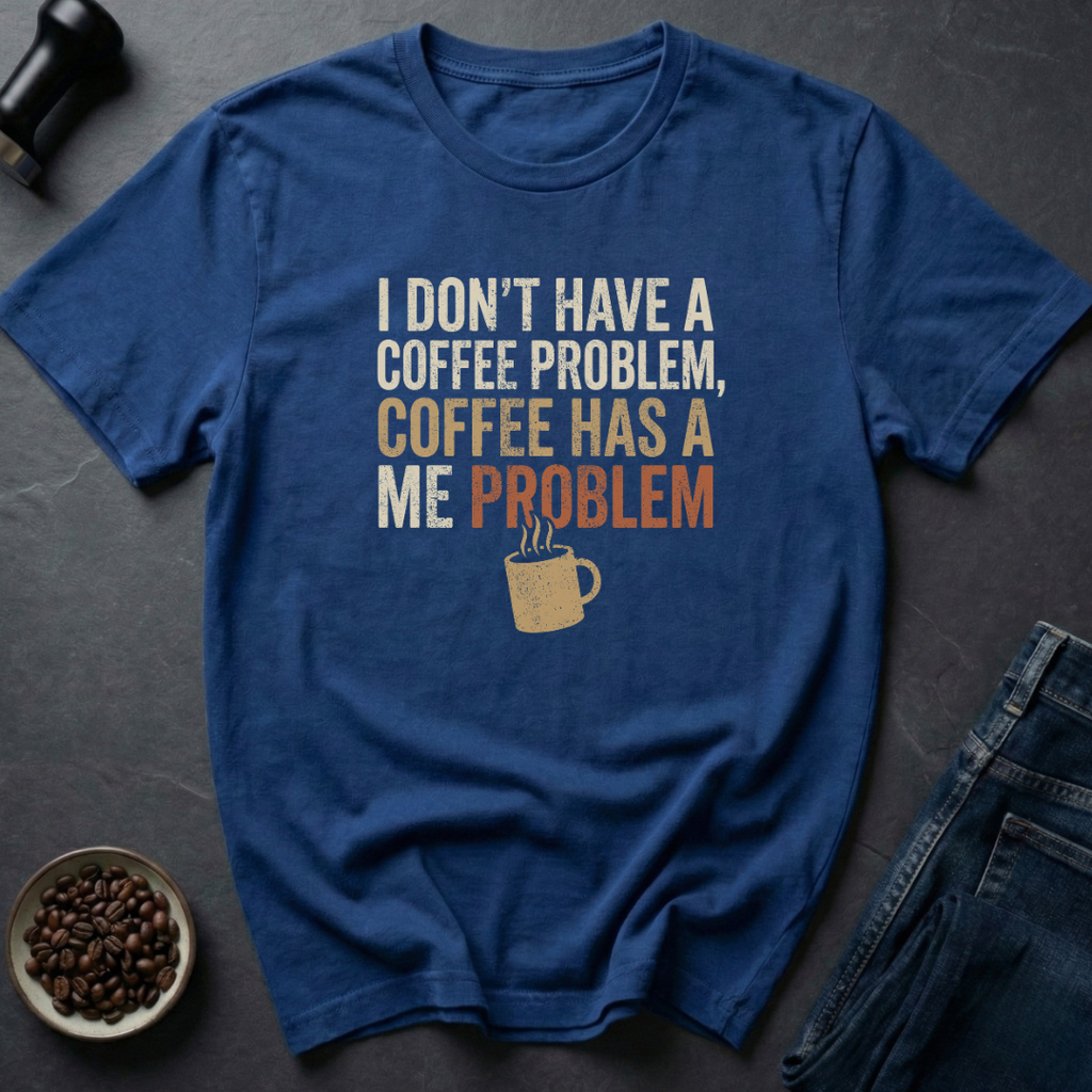 Not My Problem T-Shirt
