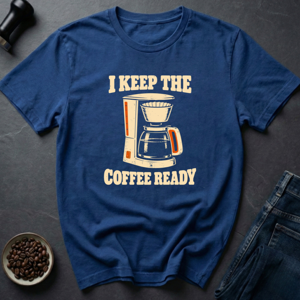 Coffee Ready T-Shirt