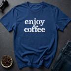 Just Enjoy T-Shirt