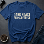 Coffee graphic Dark Roast T-Shirt in by Caffeine Dept