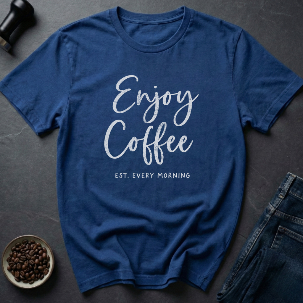 Enjoy Coffee T-Shirt