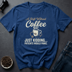 Coffee graphic Coffee Shift T-Shirt in by Caffeine Dept