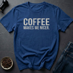 Makes Me T-Shirt