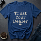 Trust Dealer T-Shirt