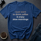Enjoy Mornings T-Shirt