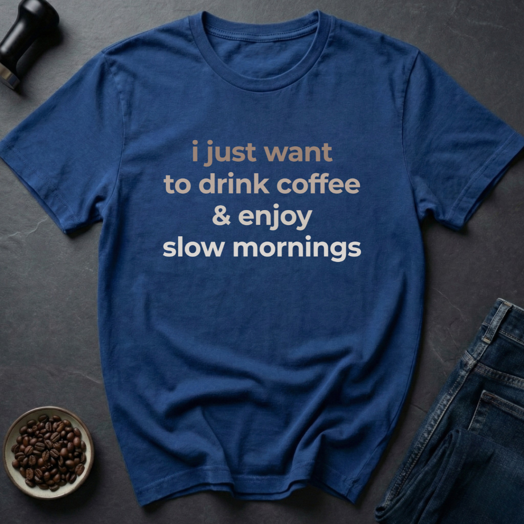 Enjoy Mornings T-Shirt