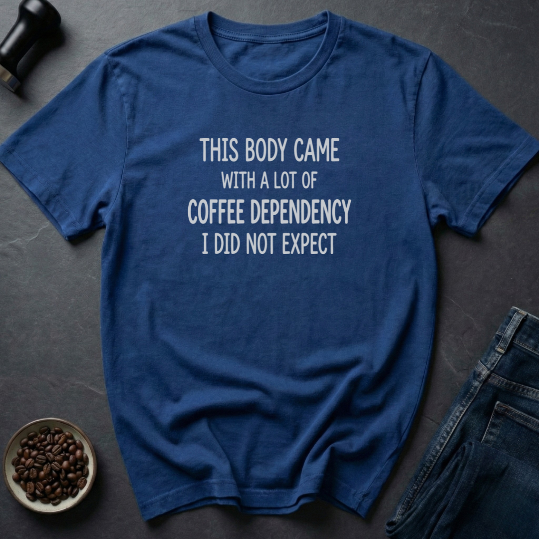 Coffee Dependency T-Shirt
