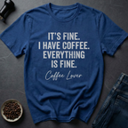 Everything Fine T-shirt