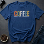 Coffee Personality T-Shirt