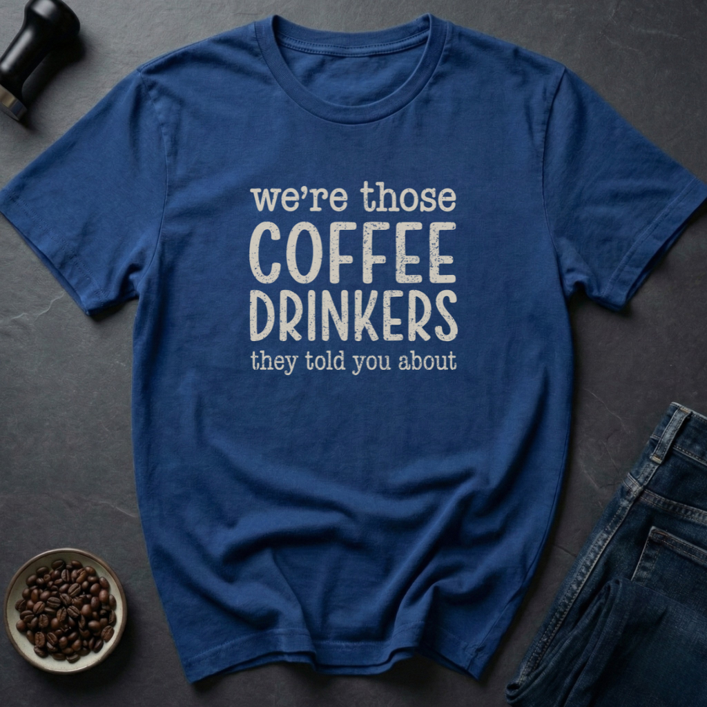Coffee Drinkers T-Shirt