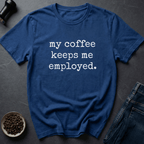 Coffee graphic Job Support T-Shirt in by Caffeine Dept