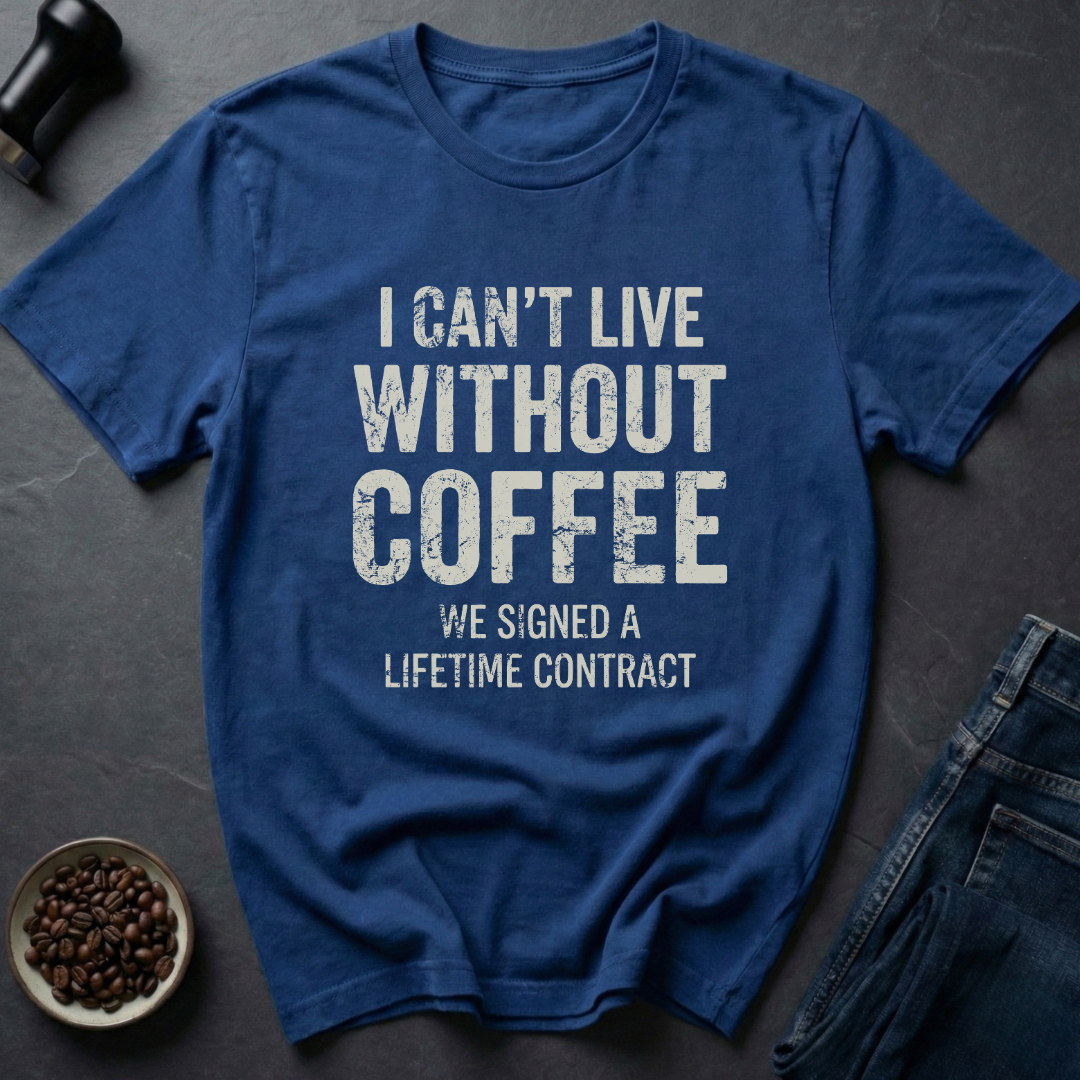 Without Coffee T-Shirt