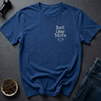 Just One More T-Shirt