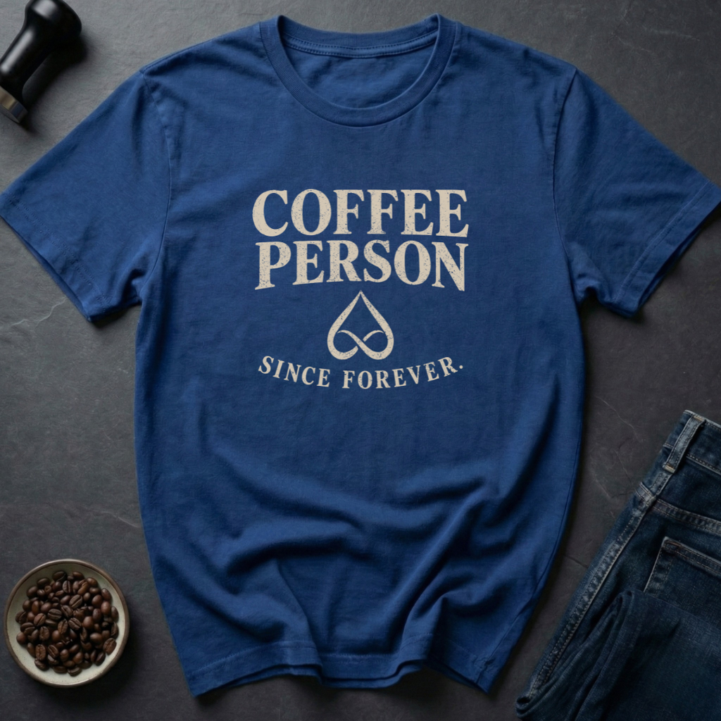 Coffee Forever T-Shirt
