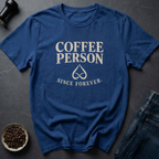 Coffee Forever T-Shirt