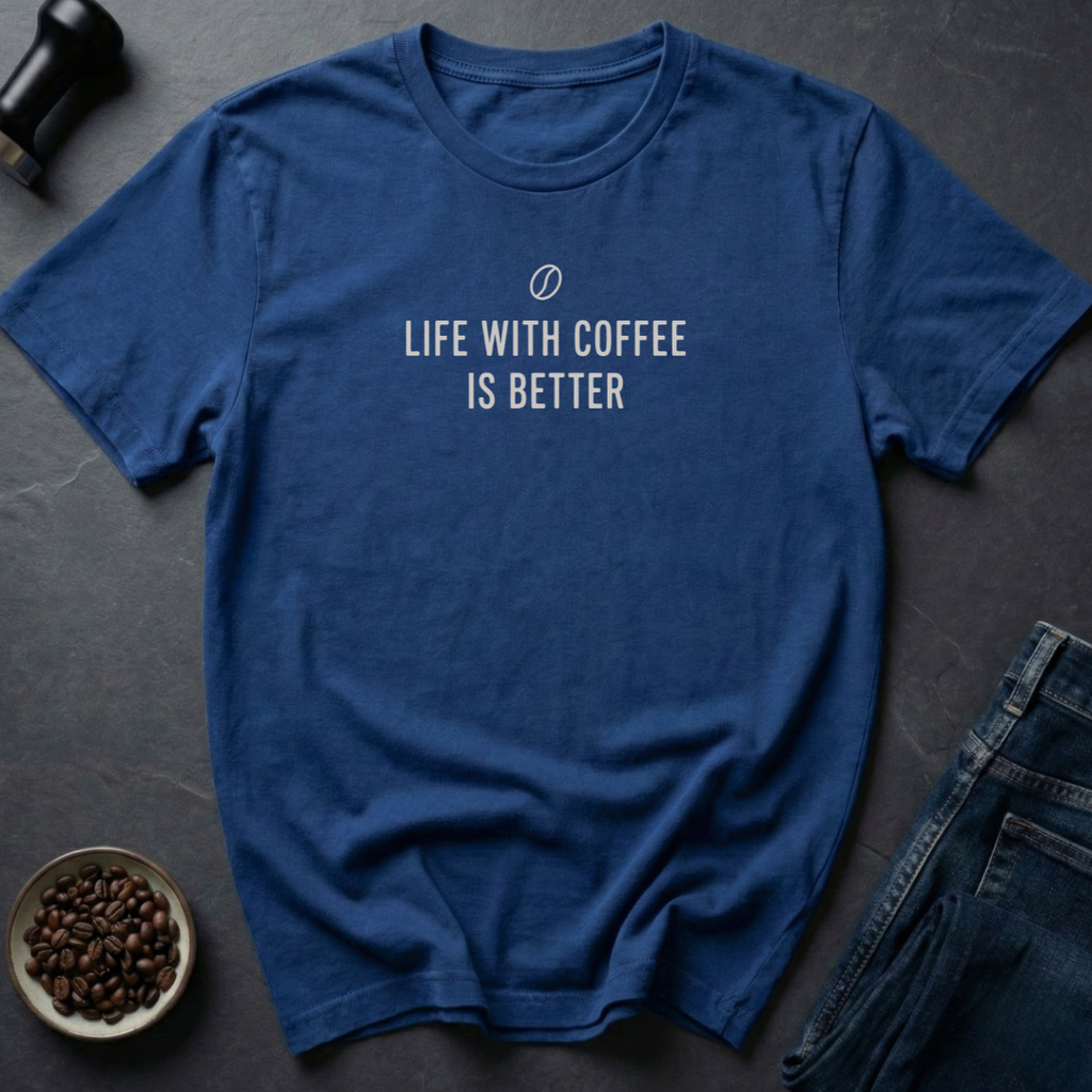 Better With Coffee T-Shirt
