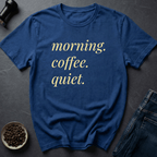 Coffee graphic Coffee Quiet T-Shirt in by Caffeine Dept