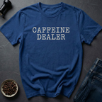 Caffeine Dealer T-Shirt