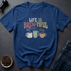 Brew Beautiful T-Shirt