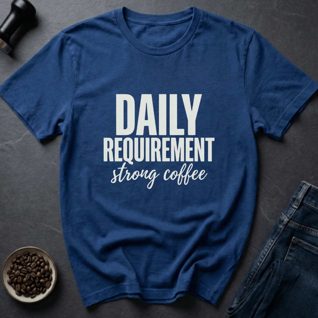 Coffee graphic Daily Requirement T-Shirt in by Caffeine Dept
