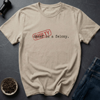 Coffee graphic Felony Brew T-Shirt in by Caffeine Dept