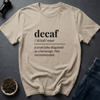 Coffee graphic Decaf Joke T-Shirt in by Caffeine Dept