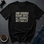 Coffee graphic All Mornings T-Shirt in Charcoal / S by Caffeine Dept