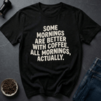 Coffee graphic Better With Coffee T-Shirt in Charcoal / S by Caffeine Dept