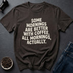 Coffee graphic Better With Coffee T-Shirt in Charcoal / S by Caffeine Dept