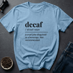 Coffee graphic Decaf Joke T-Shirt in Tropical Blue / S by Caffeine Dept